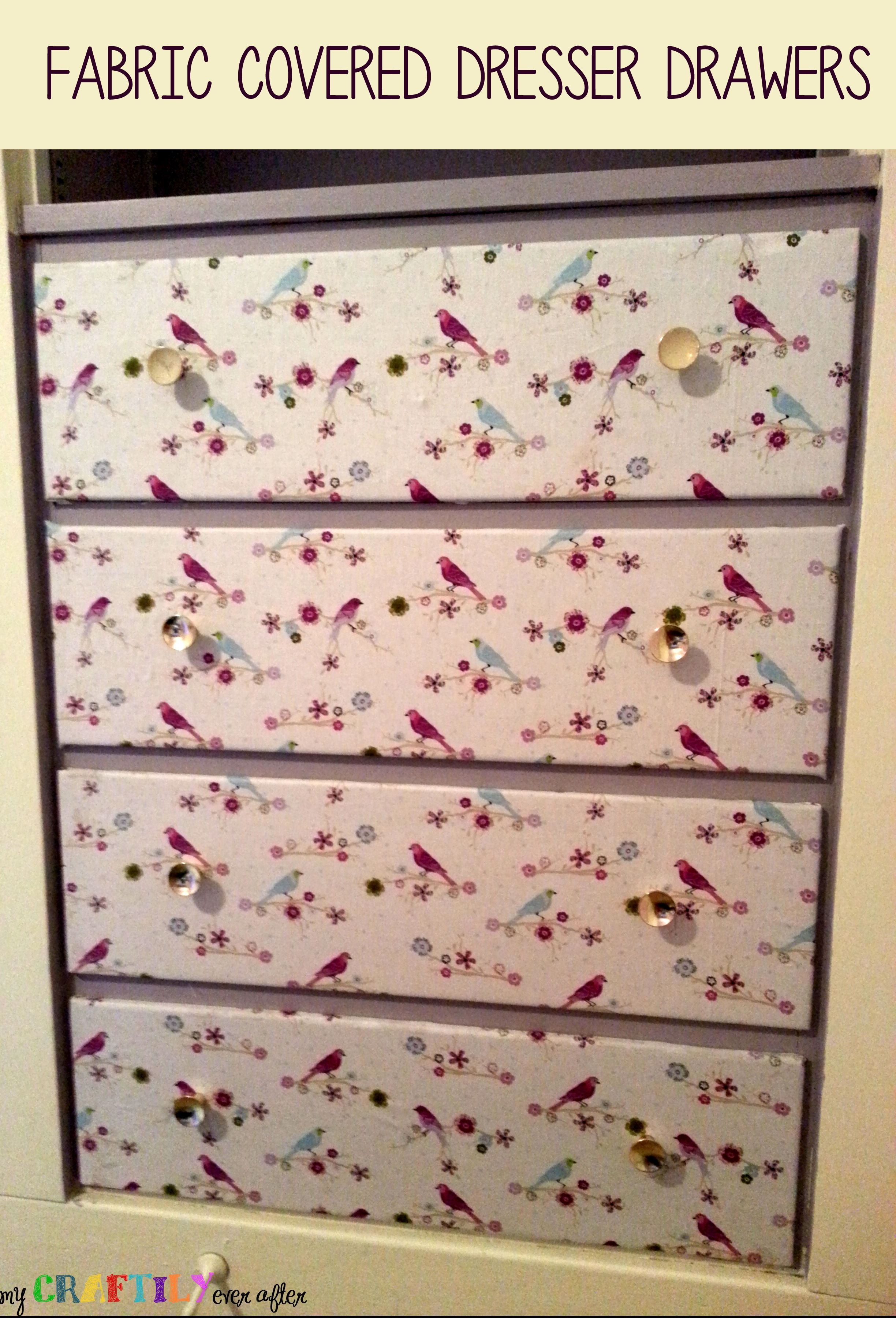 Fabric Covered Dresser Drawers My Craftily Ever After