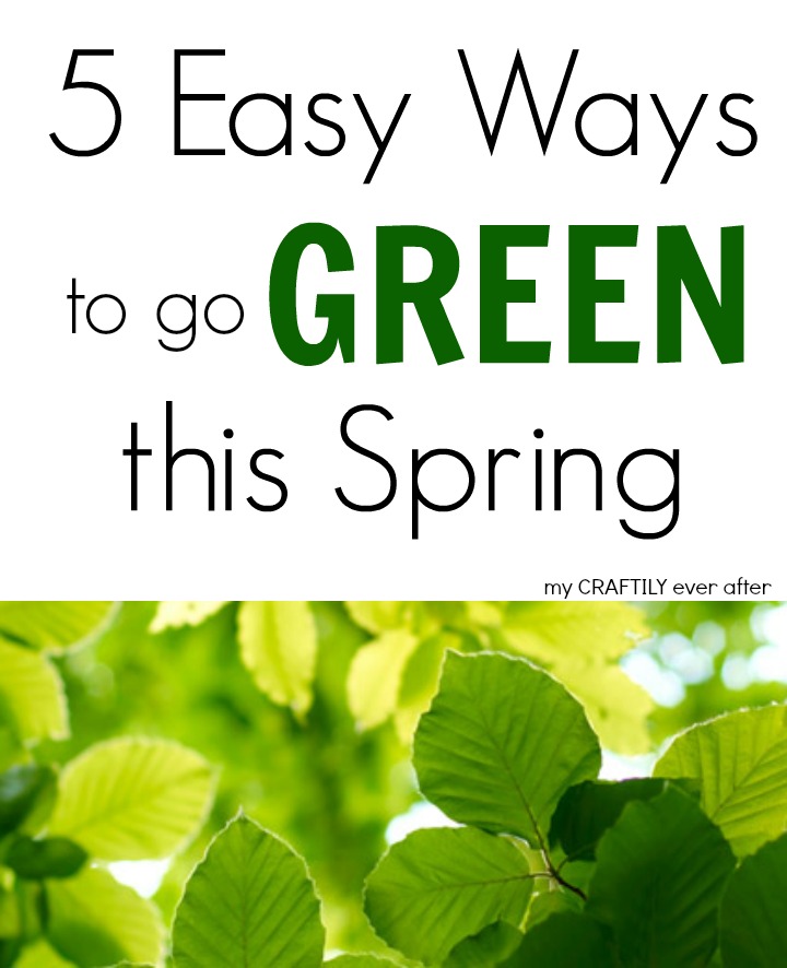 5 easy ways to go green this spring